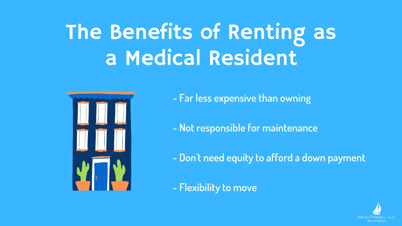 Benefits Of Renting As A Medical Resident