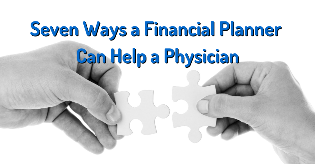 7 Ways A Financial Planner Can Help A Physician | WealthKeel