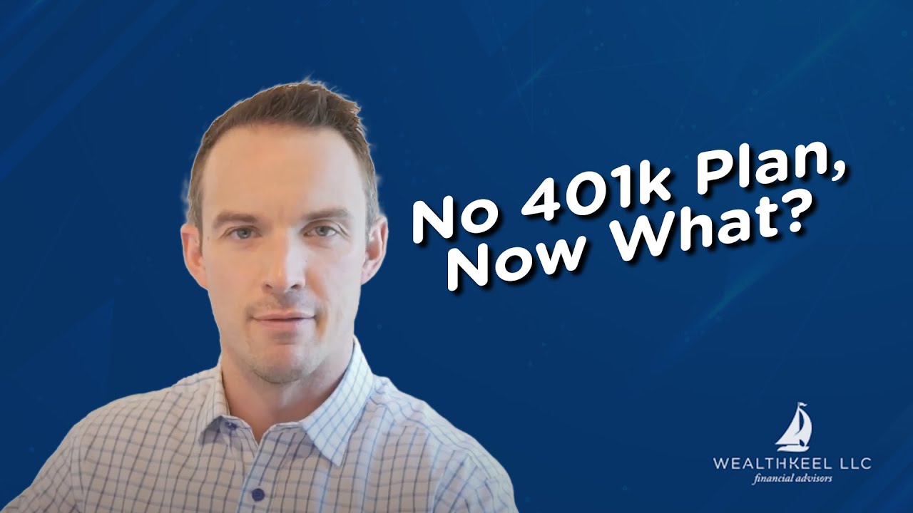 No 401k plan, what to do?