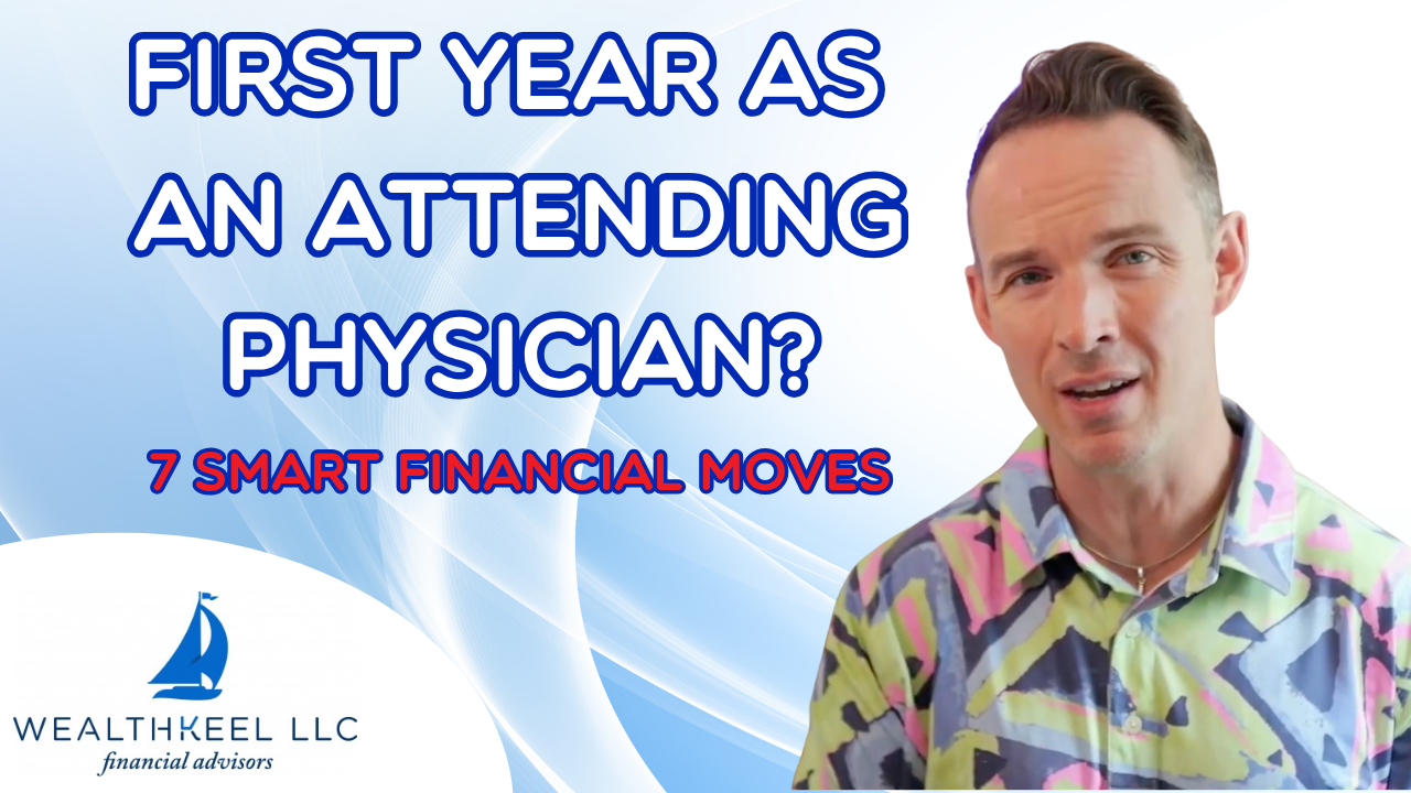 Transitioning to Attending: What to Do Financially