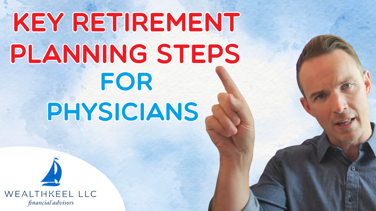 Financial Planning for Physicians 10 Years Before Retirement