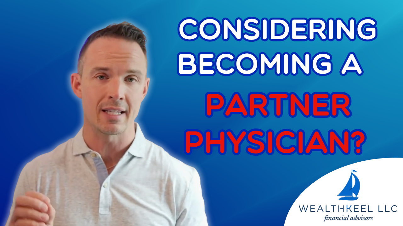 Financial Planning for Partner Physicians: What Changes